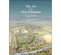 The Art of the New Urbanism, Volume 1 : (1980 - 2010)