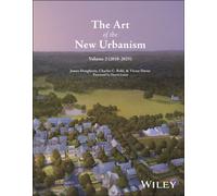 The Art of the New Urbanism, Volume 2 : (2010 - 2025)