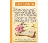 The Art of the Pen: Calligraphy from the Court of the Emperor Rudolf II (Hardback) - Common