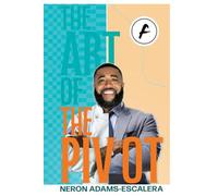 The Art of the Pivot