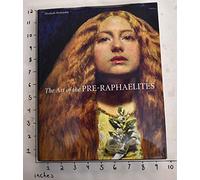 The Art of the Pre-Raphaelites