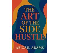The Art of The Side Hustle