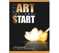The Art of the Start: The Time-Tested. Battle-Hardened Guide for Anyone Starting Anything [Audiobook][Unabridged] (Audio CD)