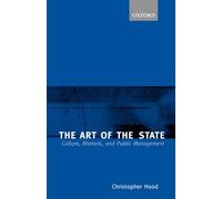 The Art of the State: Culture, Rhetoric, and Public Management by Christopher...