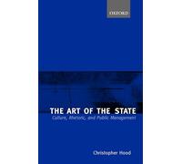The Art of the State: Culture, Rhetoric, and Public Management by Christopher...