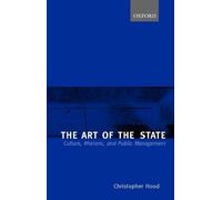 The Art of the State: Culture, Rhetoric, and Public Management by Christopher Ho