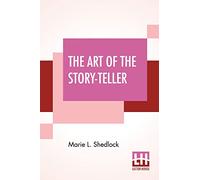 The Art of the Story-Teller - NEW Marie L Shedloc 2020