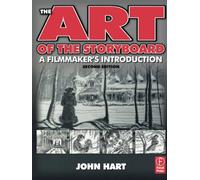The Art of the Storyboard, 2nd Edition: A Filmmaker's Introduction