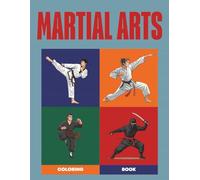 The Art of the Strike: A Martial Arts Coloring Book: 50 Dynamic Designs Featuring Karate, Kung Fu, Jiu-Jitsu, and Muay Thai | Action-Packed ... Ultimate Sports Coloring Book Collection)