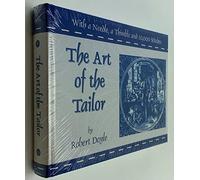 The Art of the Tailor : With a Needle, a Thimble and 10,000 Stitches