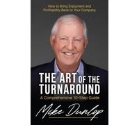 The Art of the Turnaround: A Comprehensive 10-Step Guide