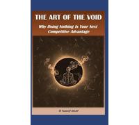 The Art Of The Void: Why Doing Nothing Is Your Next Competitive Advantage
