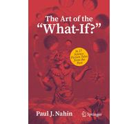The Art of the "What-If?" : In 17 Science Fiction Tales from the Past