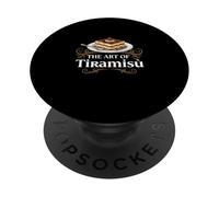 The Art Of Tiramisu Dessert Culture Lover PopSockets Adhesive PopGrip