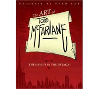 The Art of Todd McFarlane: The Devil's in the Details (Paperback) - Common