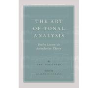 The Art of Tonal Analysis: Twelve Lessons in Schenkerian Theory