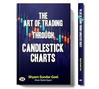 THE ART OF TRADING THROUGH CANDLESTICK CHARTS