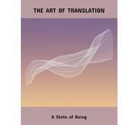 The Art Of Translation: A State Of Being