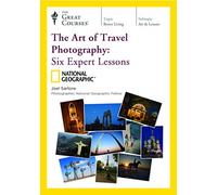 THE ART OF TRAVEL PHOTOGRAPHY. SIX EXPERT LESSONS