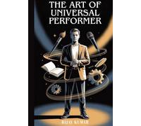 THE ART OF UNIVERSAL PERFORMER
