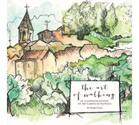 The Art of Walking: An Illustrated Journey on the Camino de Santiago