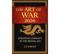 The Art of War 2026: Strategic Conflict in the Digital Age