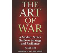 The Art of War: A Modern Stoic's Guide to Strategy and Resilience | Tactical Stoicism Book 1 | Battle-Tested Philosophy for Overcoming Defeat and Building Unbreakable Strength