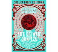 The Art of War: Ancient Origins & Philosophies (Flame Tree Collector's Editions)