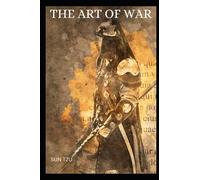 The Art of War[Annotated]: Complete art of war by Sun Tzu original, Military Strategy History, Ancient Chinese Military,Full war book suntzu, the art of war full kindle free e book