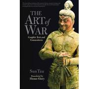The Art of War: Complete Text and Commentaries