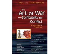 The Art of War-Spirituality for Conflict: Annotated & Explained (SkyLight Illuminations)