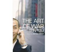 The Art of War: The Bestselling Treatise on Military & Business Strategy, with a Foreword by James Clavell