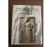 The Art of War: War and Military Thought (Cassell History of Warfare S.)
