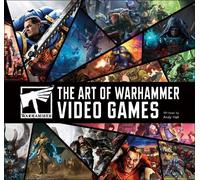 The Art of Warhammer Video Games by Andy Hall - 9780241770986