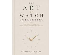 The Art of Watch Collecting