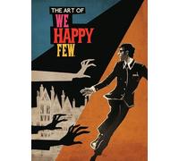 The Art Of We Happy Few
