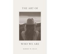 The Art of Who We Are