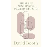 The Art of Wine-Making in All its Branches