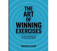 The Art Of Winning Exercises: PILLAR THE THOUGHTS OF BILL BELICHICK'S INSIGHT