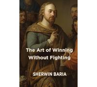 The Art of Winning Without Fighting