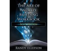 The Art of World Building Workbook: Sci-Fi Edition