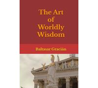 The Art of Worldly Wisdom