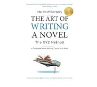 The Art of Writing a Novel-The XYZ Method