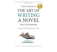 The Art of Writing a Novel-The XYZ Method: LibreOffice (macOS Version)
