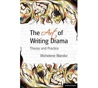 The Art Of Writing Drama (Professional Media Practice)