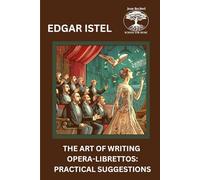The Art of Writing Opera-Librettos: Practical Suggestions