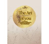 The Art of you: A Mindful Coloring &Journaling Book for Creative Self-Expression