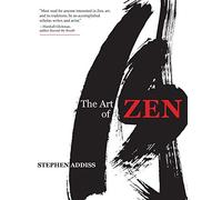 The Art of Zen: Paintings and Calligraphy by Japanese Monks 1600-1925