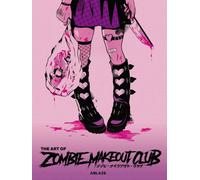 THE ART OF ZOMBIE MAKEOUT CLUB - DELUXE EDITION HC