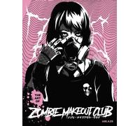 THE ART OF ZOMBIE MAKEOUT CLUB HC